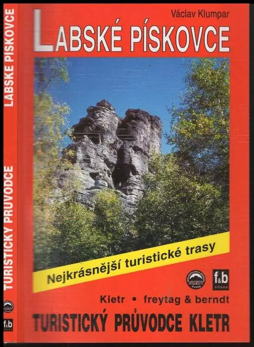 Labské pískovce : 36 vybraných pěších tras a túr v oblasti Českosaského Švýcarska (z toho 30 v české a 6 v saské části)