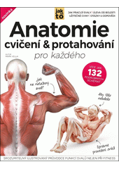 Anatomie : cvičení & protahování pro každého  (odkaz v elektronickém katalogu)