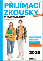 Přijímací zkoušky nanečisto z matematiky pro žáky 9. ročníků ZŠ  (odkaz v elektronickém katalogu)