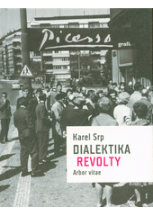 Dialektika revolty  (odkaz v elektronickém katalogu)