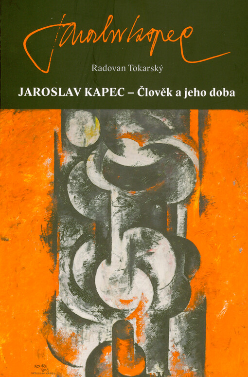 Jaroslav Kapec : člověk a jeho doba