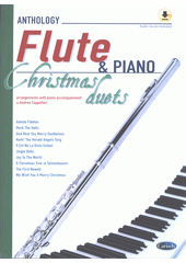 Anthology Christmas Duets : 2 flutes & piano (odkaz v elektronickém katalogu)