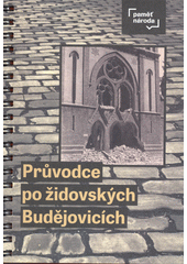 Průvodce po židovských Budějovicích  (odkaz v elektronickém katalogu)