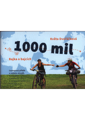 1000 mil : bajka o bajcích  (odkaz v elektronickém katalogu)