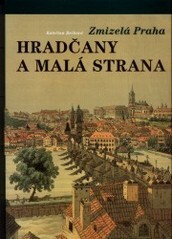 Hradčany a Malá Strana / Kateřina Bečková