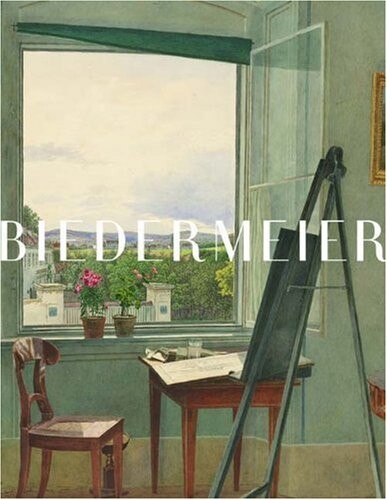 Biedermeier: the invention of simplicity / Hans Ottomeyer, Klaus Albrecht Schröder, and Laurie Winters ; contributions by Albrecht Pyritz … [et al.]