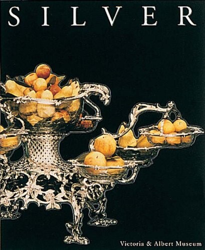 Silver / edited by Philippa Glanville