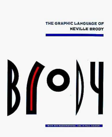 Brody : the graphic language of Neville Brody / text and captions by Jon Wozencroft