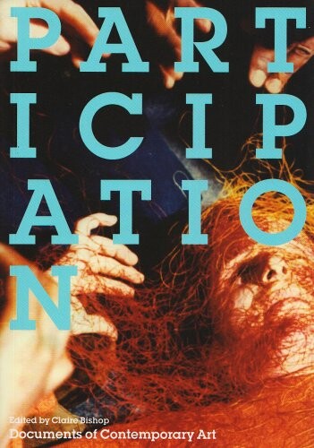 Participation / edited by Claire Bishop