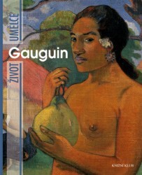 Gauguin / Fiorella Nicosia ; [z italského originálu … přeložila Karolina Křížová]