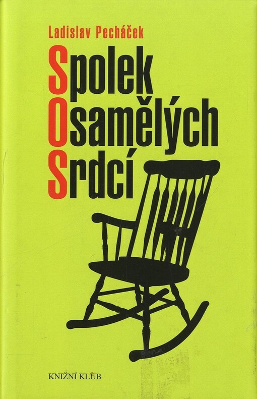 Spolek osamělých srdcí / Ladislav Pecháček