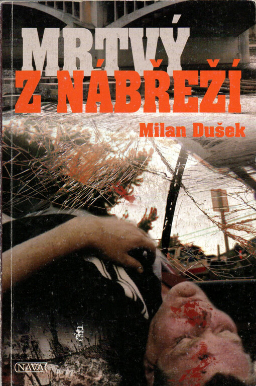 Mrtvý z nábřeží / Milan Dušek