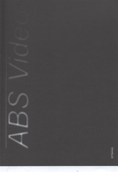 Jiří Černický : ABS Video / [texty Jiří Černický, Michal Koleček, Zdena Kolečková]