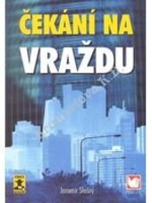 Čekání na vraždu / Jaromír Slušný