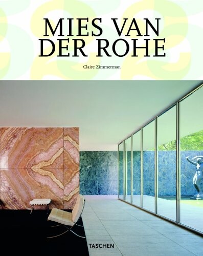 Mies van der Rohe : 1886-1969 : the structure of space / Claire Zimmermanová