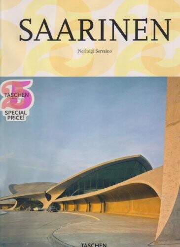 Eero Saarinen : 1910-1961 : a structural expressionist / Pierluigi Serraino