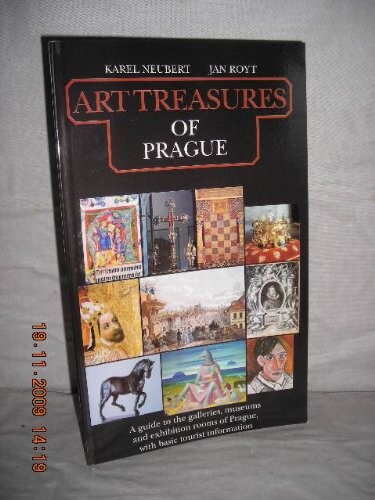 Art treasures of Prague : a guide to the galleries, museums and exhibition rooms of Prague, with basic tourist information / [photography] Karel Neubert ; [text] Jan Royt ; [všeobecné informace pro turisty sestavil Tomáš Glückauf ; do německého jazyka přeložila Gabriela Staňková ; do jazyka anglického Iris Urwin Lewitová]