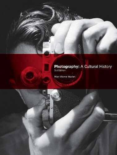 Photography : a cultural history / Mary Warner Marien