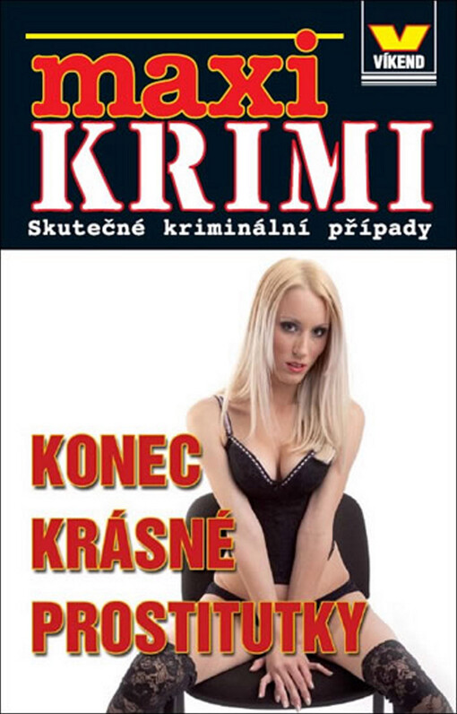 Konec krásné prostitutky : skutečné kriminální případy