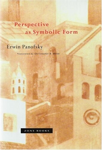 Perspective as symbolic form / Erwin Panofsky ; translated by Christopher S. Wood