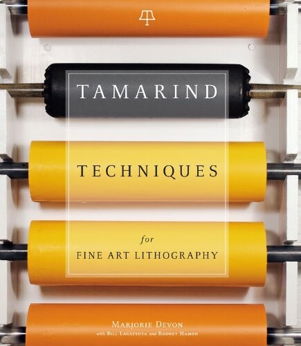 Tamarind techniques for fine art lithography / Marjorie Devon with Bill Lagattuta and Rodney Hamon