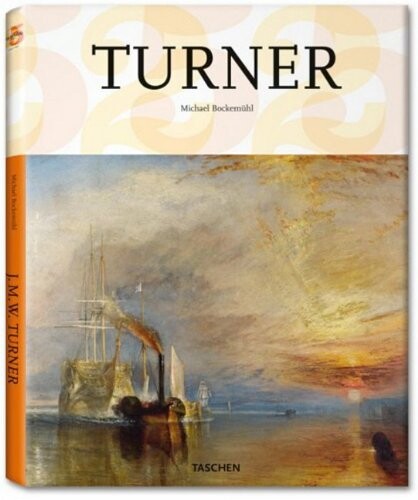 J.M.W. Turner : 1775-1851 : the world of light and colour / Michael Bockemühl