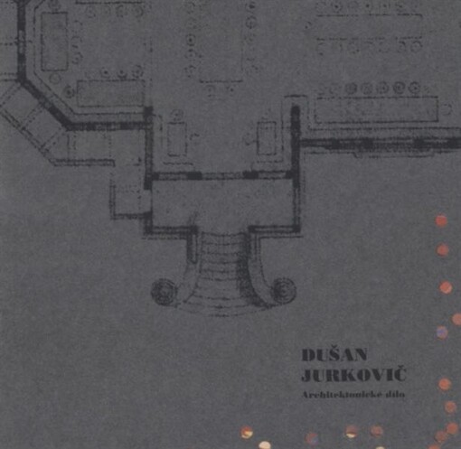 Dušan Jurkovič : architektonické dílo : Galerie moderního umění v&nbsp;Roudnici nad Labem 24/2-27/3/2011 : [katalog / text a biografie Ladislava Horňáková]