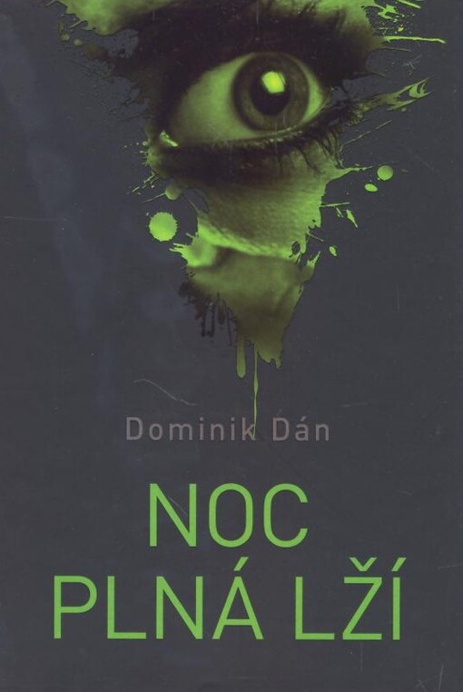 Noc plná lží : [případy Richarda Krauze] / Dominik Dán ; [ze slovenského originálu ... přeložil Josef Šmatlák]