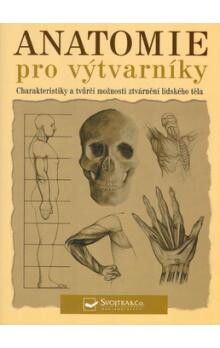 Anatomie pro výtvarníky : dynamika lidských forem : [charakteristiky a tvůrčí možnosti ztvárnění lidského těla] / kresby Tom Flint ; konzultant Peter Stanyer