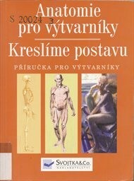 Anatomie pro výtvarníky : kreslíme postavu