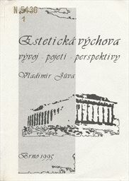 Estetická výchova : vývoj – pojetí – perspektivy / Vladimír Jůva