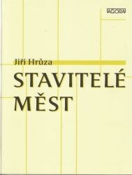 Stavitelé měst / Jiří Hrůza