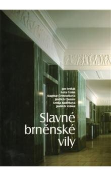 Slavné brněnské vily / Jan Sedlák (ed.) … [et al.]