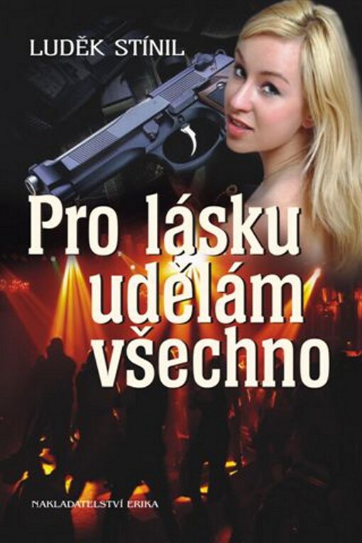 Pro lásku udělám všechno / Luděk Stínil