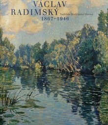 Václav Radimský : 1867-1946 / Naděžda Blažíčková-Horová