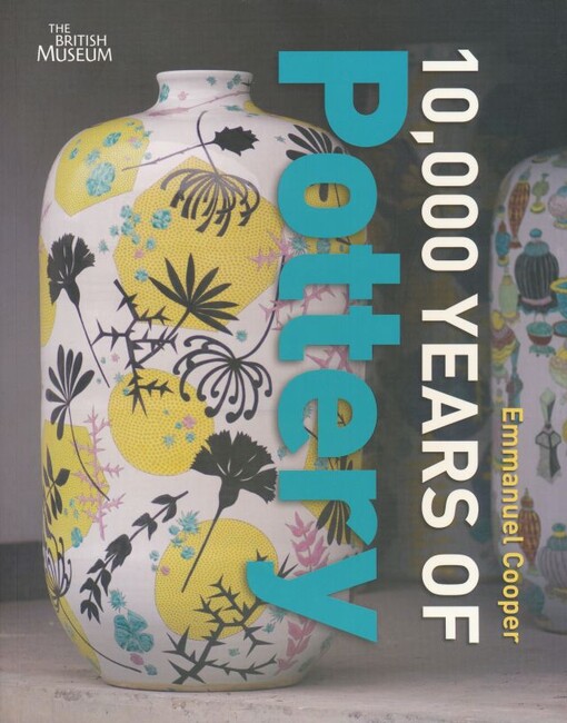 10,000 years of pottery / Emmanuel Cooper