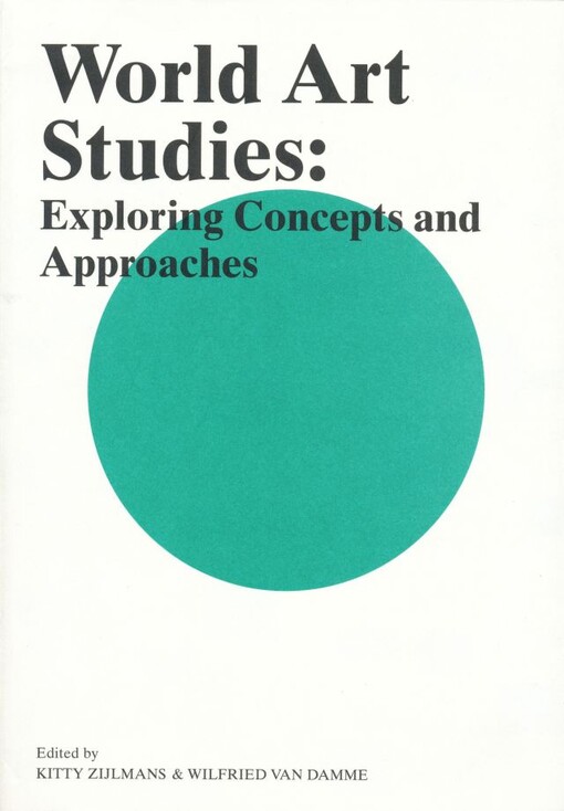 World art studies : exploring concepts and approaches / edited by Kitty Zijlmans, Wilfried van Damme