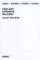 Základy střihové skladby / Josef Valušiak