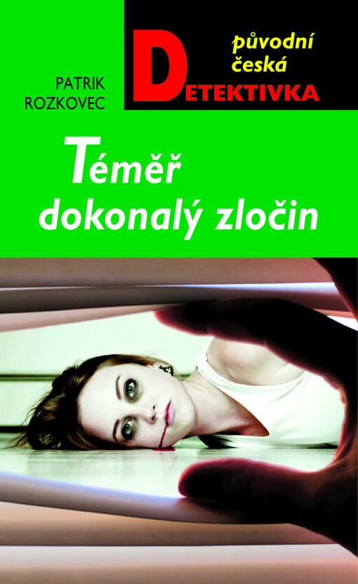 Téměř dokonalý zločin / Patrik Rozkovec