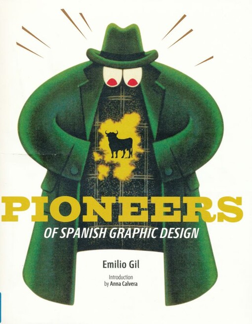 Pioneers of Spanish graphic design / [Emilio Gil ; introduction by Anna Calvera]