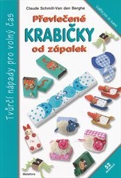 Převlečené krabičky od zápalek / Claude Schmill-Van den Berghe ; přeložila Ivana Sůsová