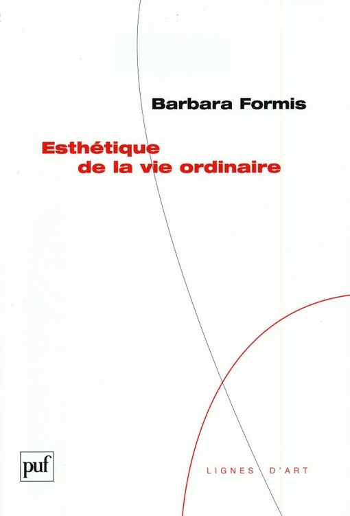 Esthétique de la vie ordinaire / Barbara Formis