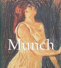 Munch : 1863-1944 / [autor Elizabeth Inglesová ; z anglického originálu … přeložil Milan Lžička]