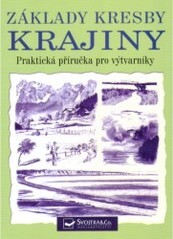 Základy kresby krajiny : praktická příručka. Barrington Barber