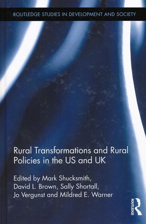 Rural transformations and rural policies in the US and UK / edited by Mark Shucksmith … [et al.]