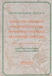 Verzeichnis der kunstgeschichtlichen und historischen Denkmale im Landkreis Friedland / napsal Karl Friedrich Kühn ; editorka Kristina Uhlíková