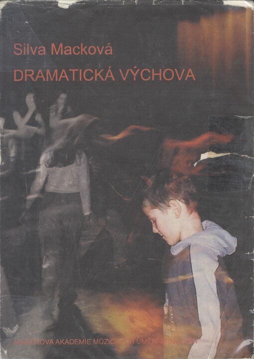 Dramatická výchova / Silva Macková