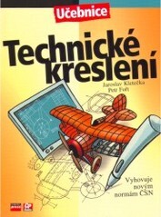 Technické kreslení / Jaroslav Kletečka, Petr Fořt