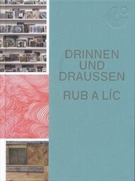 Drinnen und Draussen : [künstlerische Interventionen im Goethe-Institut Prag / kuratiert von Stephan Berg ; Autoren der Texte Stephan Berg, Heinrich Blömeke, Andreas Dornbracht ; Foto Tomáš Souček] = Rub a líc : [umělecká proměna Goethe-Institutu v Praze / kurátor Stephan Berg ; autoři textů Stephan Berg, Heinrich Blömeke, Andreas Dornbracht ; fotografie Tomáš Souček]