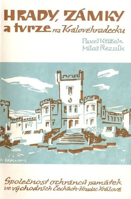 Hrady, zámky a tvrze na Královéhradecku : historický průvodce / Pavel Křížek, Miloš Řezník ; il. Karel Kratochvíl ; fot. Pavel Křížek …